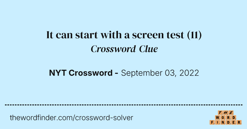It can start with a screen test crossword clue image