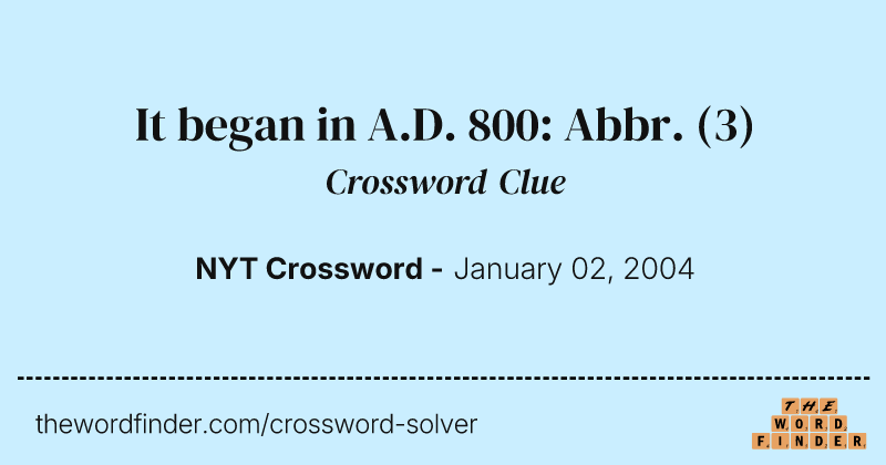 It began in A.D. 800: Abbr. crossword clue image