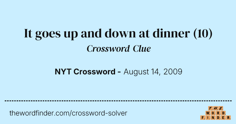 It goes up and down at dinner crossword clue image
