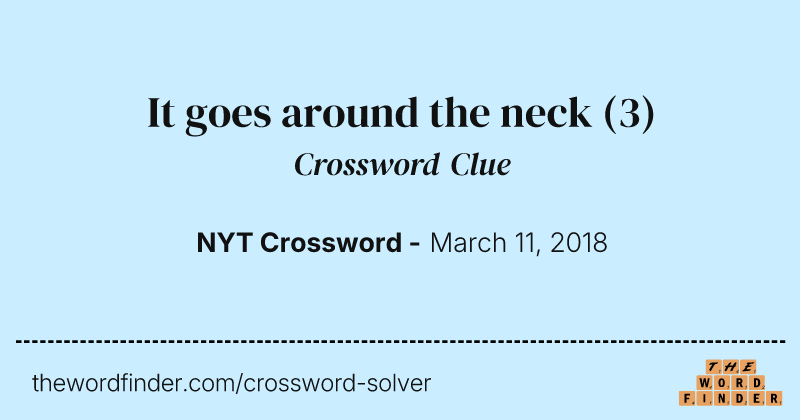 It goes around the neck crossword clue image
