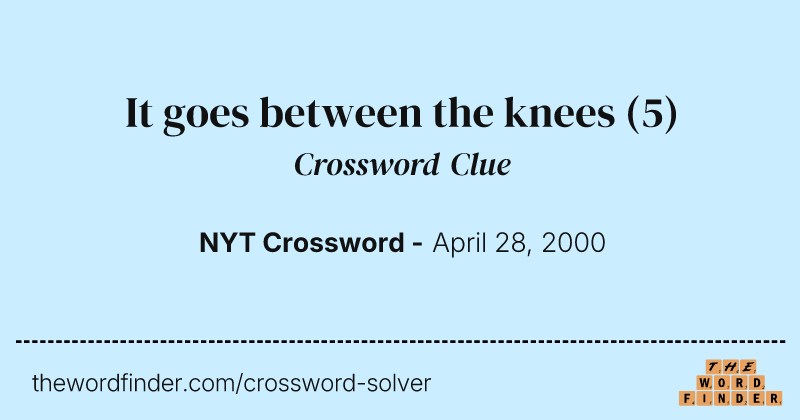 It goes between the knees crossword clue image