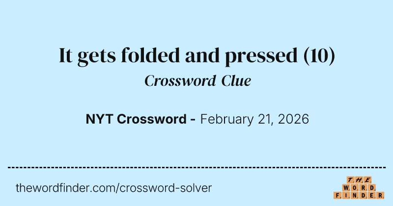 It gets folded and pressed crossword clue image
