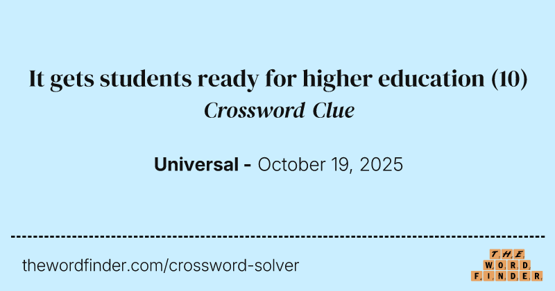 It gets students ready for higher education crossword clue image