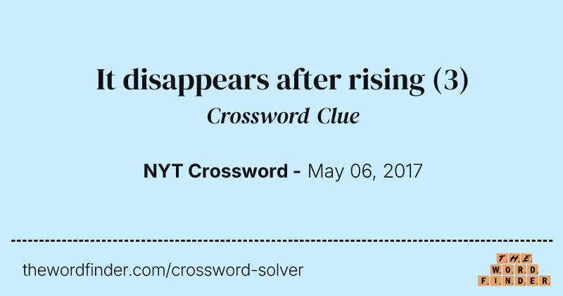 It disappears after rising crossword clue image