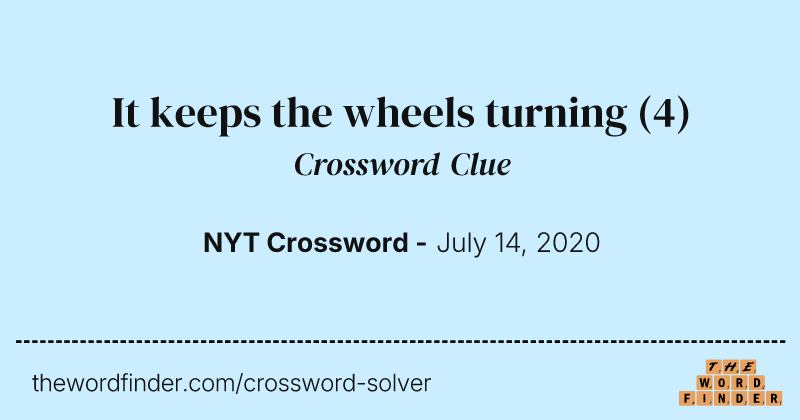 It keeps the wheels turning crossword clue image