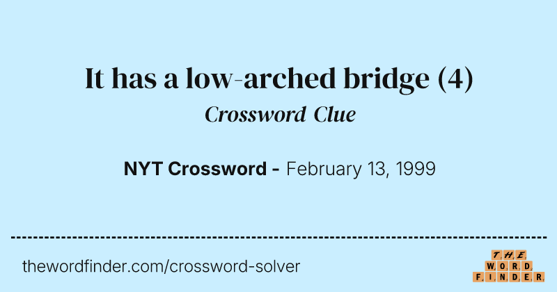 It has a low-arched bridge crossword clue image