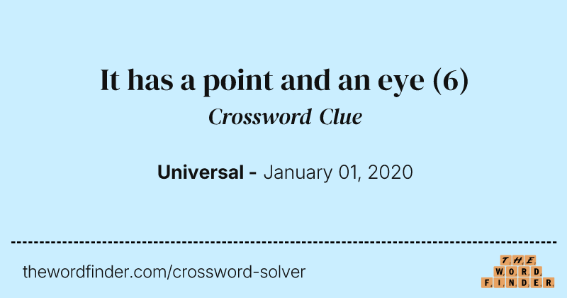 It has a point and an eye crossword clue image