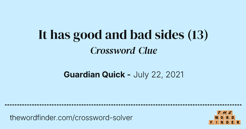 It has good and bad sides crossword clue image