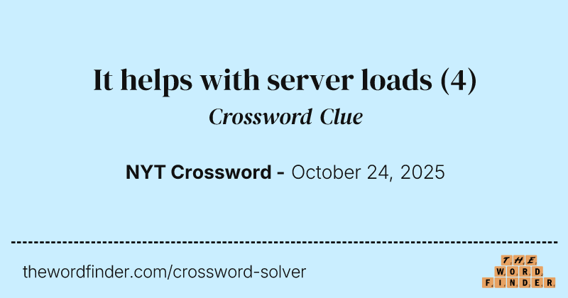 It helps with server loads crossword clue image