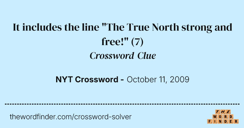It includes the line "The True North strong and free!" crossword clue image