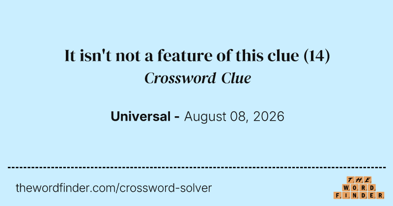 It isn't not a feature of this clue crossword clue image