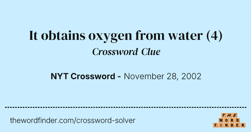 It obtains oxygen from water crossword clue image