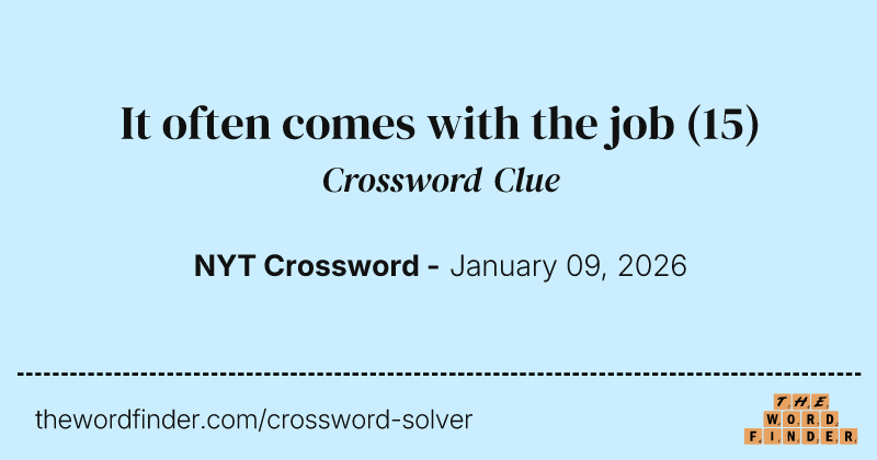 It often comes with the job crossword clue image