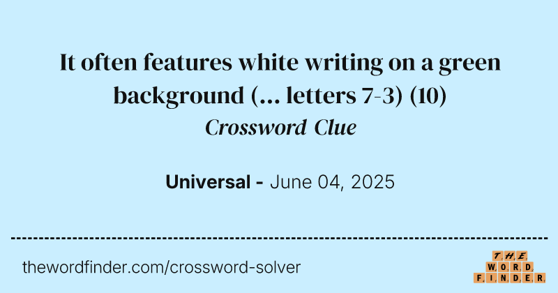It often features white writing on a green background (... letters 7-3) crossword clue image