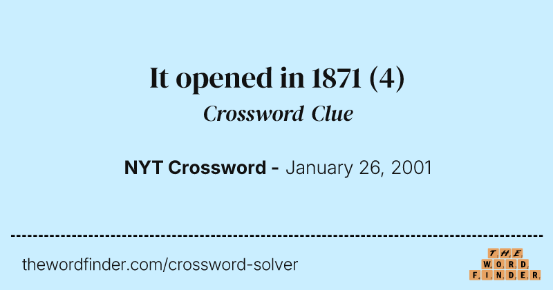It opened in 1871 crossword clue image