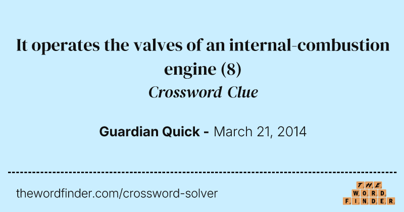 It operates the valves of an internal-combustion engine crossword clue image