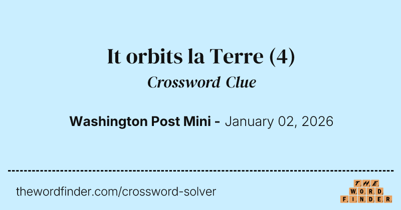 It orbits la Terre crossword clue image