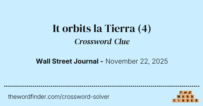 It orbits la Tierra crossword clue image
