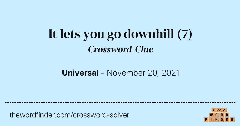 It lets you go downhill crossword clue image