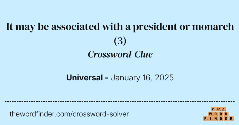 It may be associated with a president or monarch crossword clue image