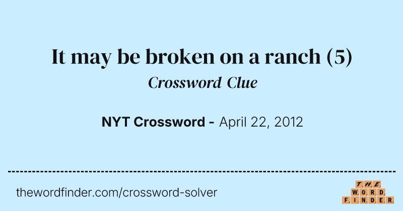 It may be broken on a ranch crossword clue image