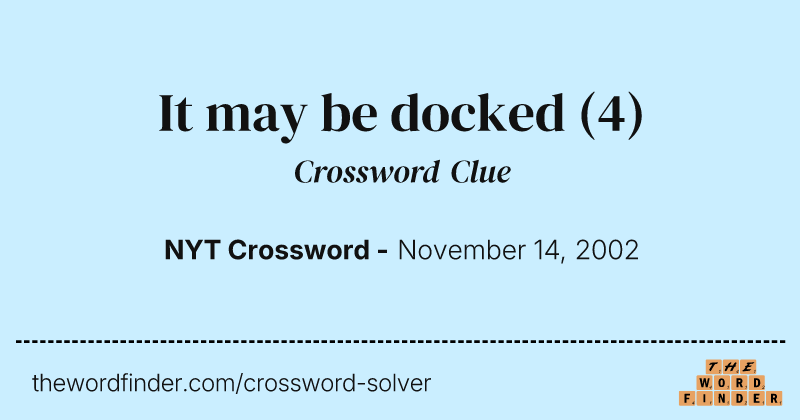 It may be docked crossword clue image