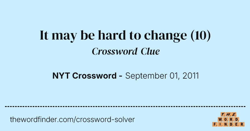It may be hard to change crossword clue image