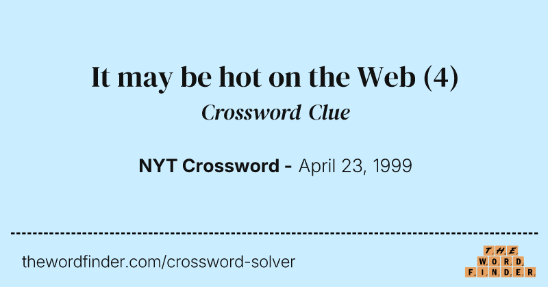 It may be hot on the Web crossword clue image