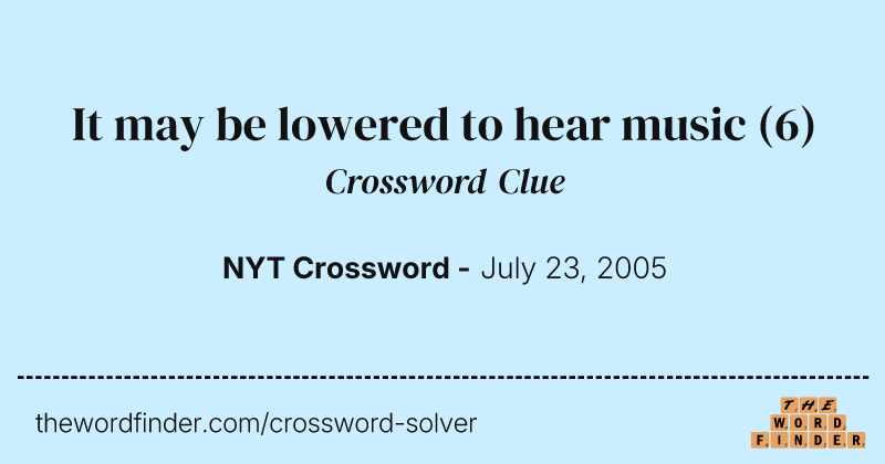 It may be lowered to hear music crossword clue image