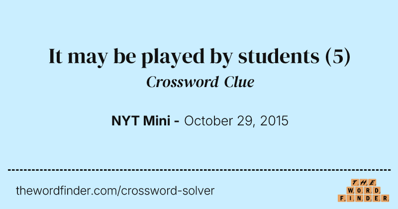 It may be played by students crossword clue image