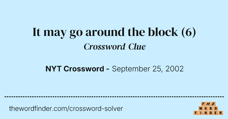 It may go around the block crossword clue image