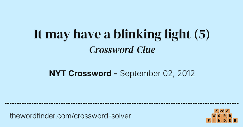 It may have a blinking light crossword clue image