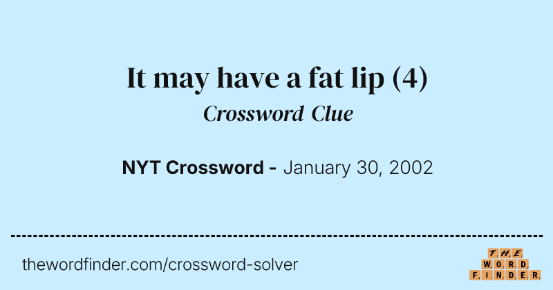 It may have a fat lip crossword clue image