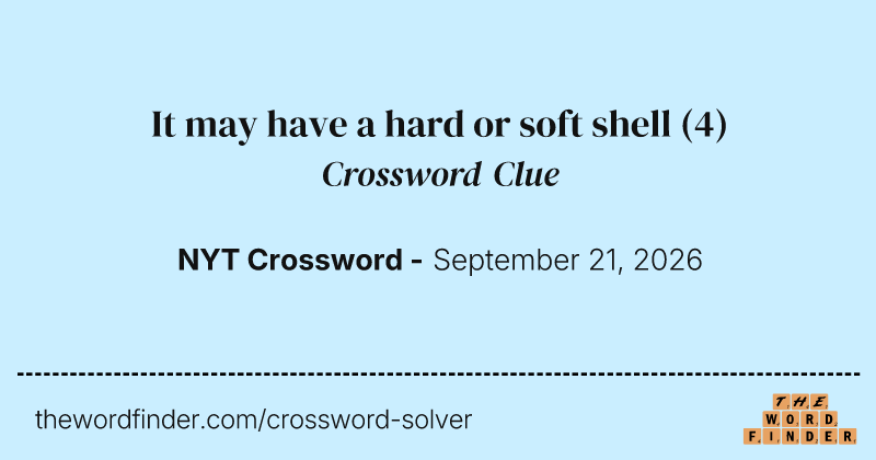 It may have a hard or soft shell crossword clue image