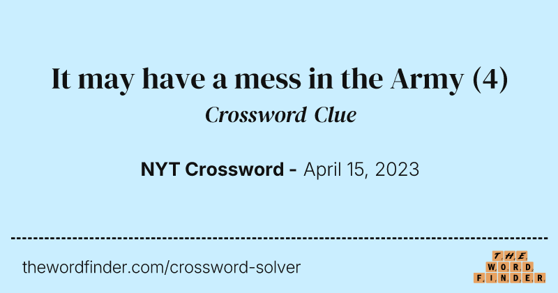It may have a mess in the Army crossword clue image