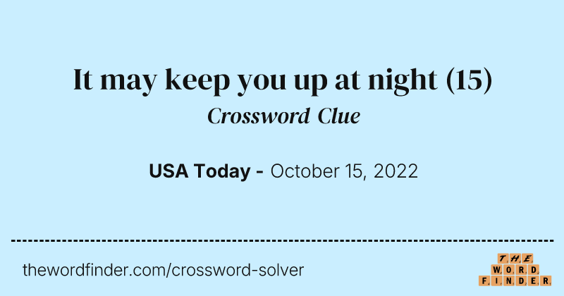 It may keep you up at night crossword clue image