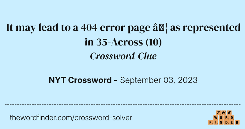 It may lead to a 404 error page … as represented in 35-Across crossword clue image