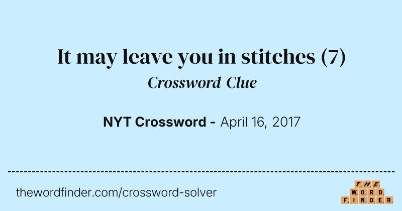 It may leave you in stitches crossword clue image