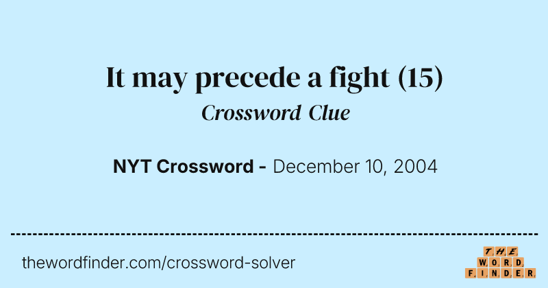 It may precede a fight crossword clue image