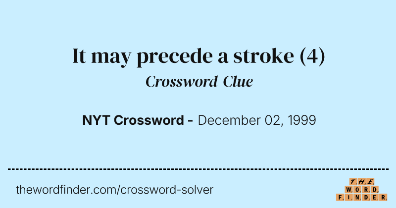 It may precede a stroke crossword clue image