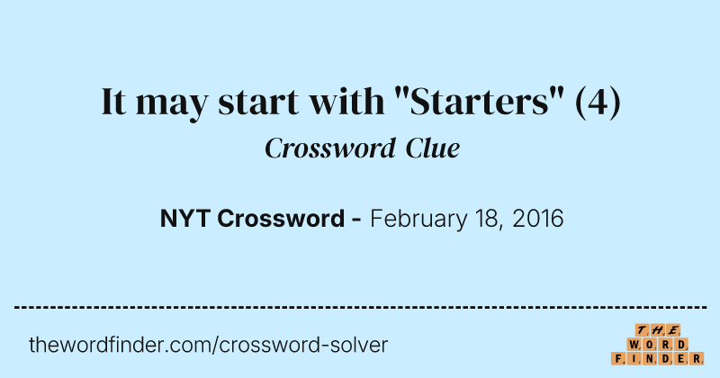 It may start with "Starters" crossword clue image