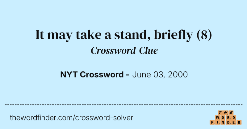 It may take a stand, briefly crossword clue image