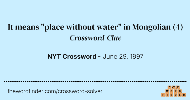 It means "place without water" in Mongolian crossword clue image