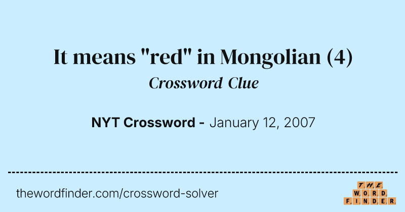 It means "red" in Mongolian crossword clue image