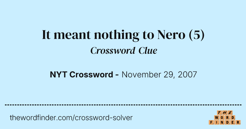 It meant nothing to Nero crossword clue image