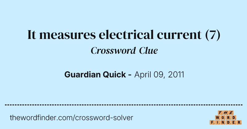 It measures electrical current crossword clue image