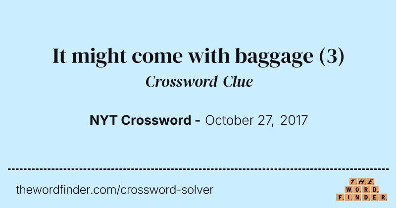 It might come with baggage crossword clue image