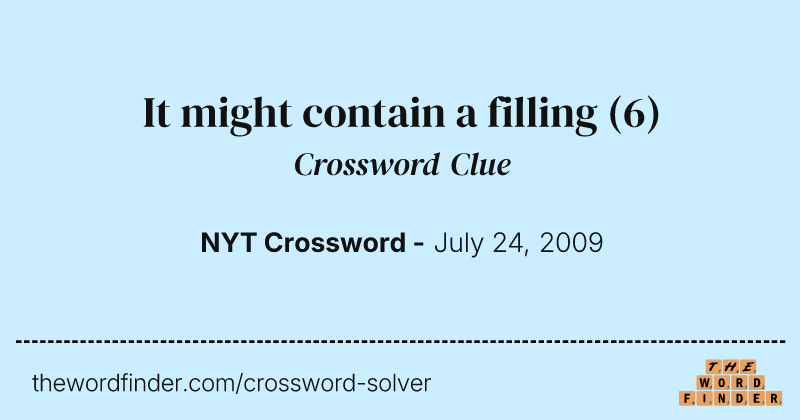 It might contain a filling crossword clue image