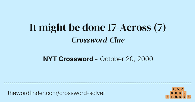 It might be done 17-Across crossword clue image