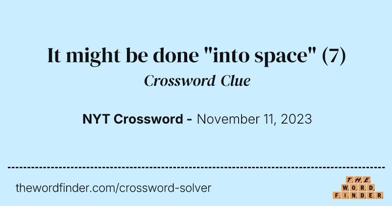 It might be done "into space" crossword clue image
